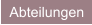 Abteilungen